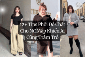 12+ Tips Phối Đồ Chất Cho Nữ Mập Khiến Ai Cũng Trầm Trồ