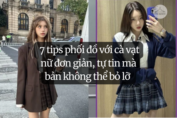 5 công thức phối đồ với cà vạt nữ thanh lịch chuẩn trend 6 5 tips phối đồ với cà vạt nữ đơn giản, tự tin mà bản không thể bỏ lỡ