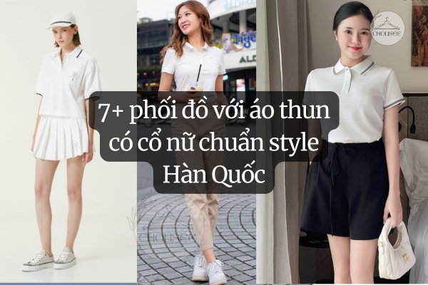 7+ phối đồ với áo thun có cổ nữ chuẩn style Hàn Quốc 8 7+ phối đồ với áo thun có cổ nữ chuẩn style Hàn Quốc