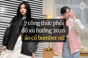 7 công thức phối đồ xu hướng 2026